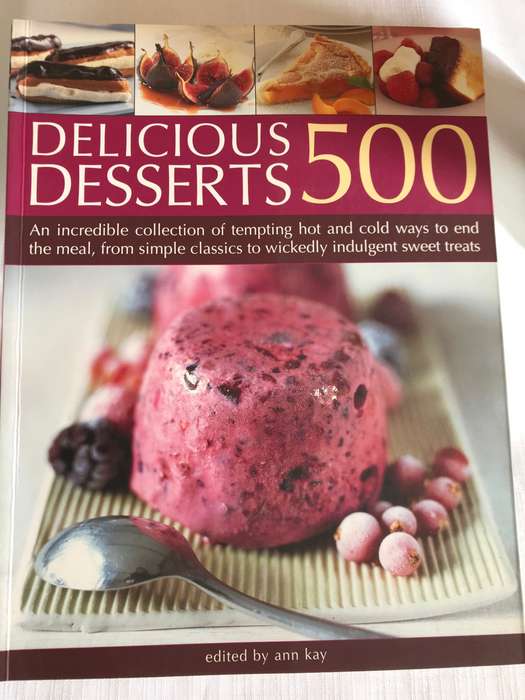 Delicious Desserts 500 incredible collection of hot and cold ann kay