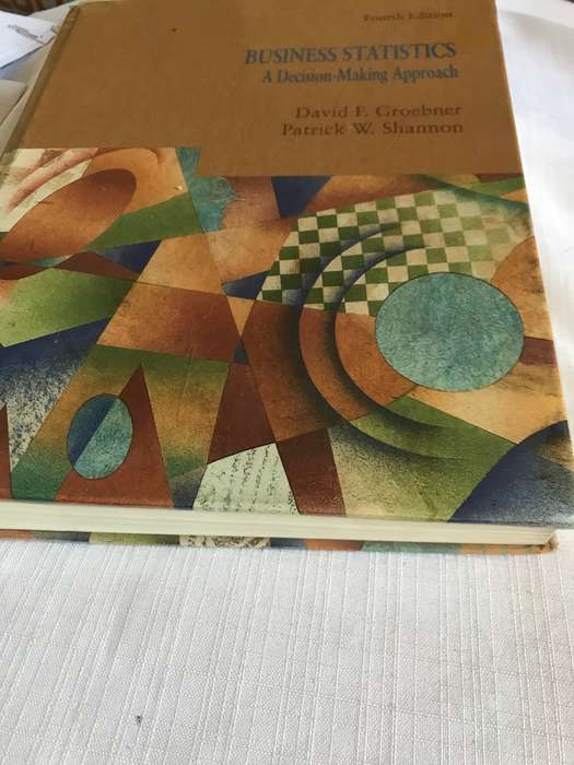 Business Statistics A Decision Making Approach 4th edition David F Groebler