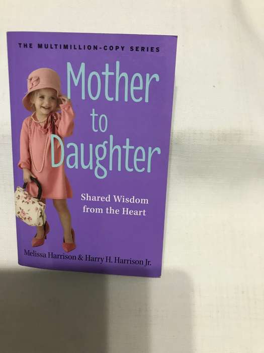 Mothers and Daughters shared wisdom from the heart  Melissa Harrisson