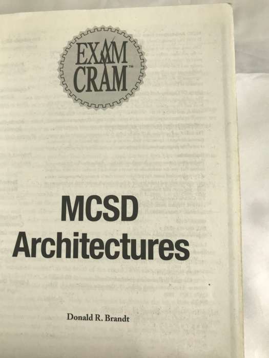 Mcsd Architecture EXAMCRAM Exam 70-100 Donald R Brandt