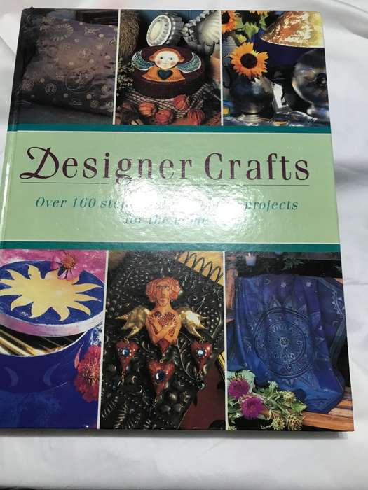 Designer Crafts over 160 step by step creative projects for the home over 800 color photographs