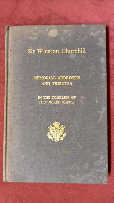 Sir Winston Churchill - Memorial Addresses And Tributes (SIGNED BY Jack Flynt, U.S. Congress)