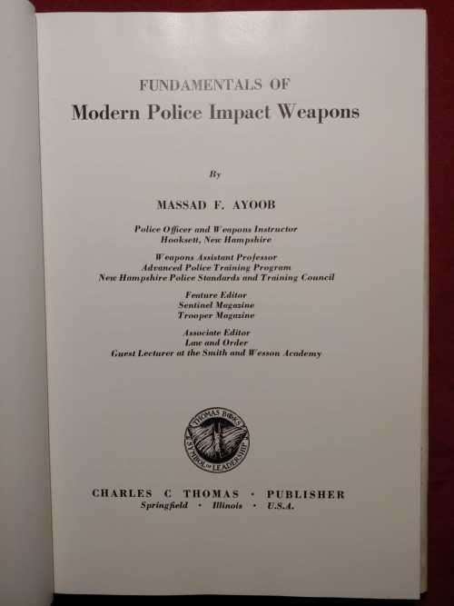 Fundamentals of Modern Police Impact Weapons - Massad Ayoob