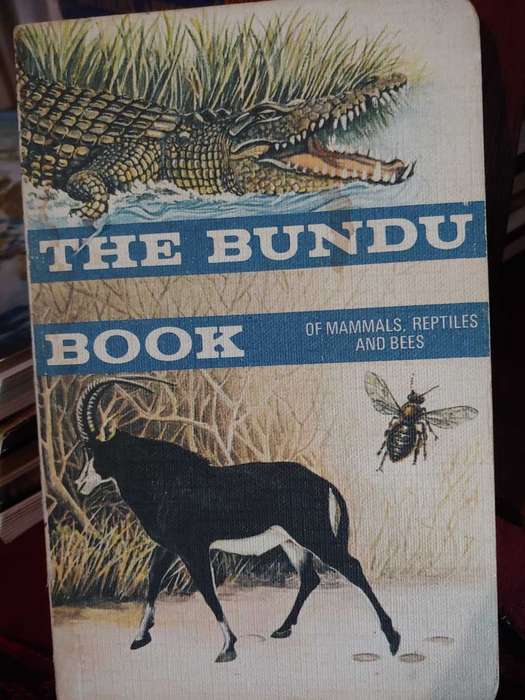 The Bundu Book - Mammals, Reptiles & Bees