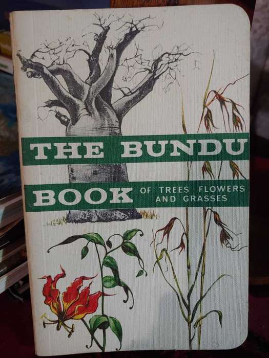 The Bundu Book - Trees, Flowers and Grasses