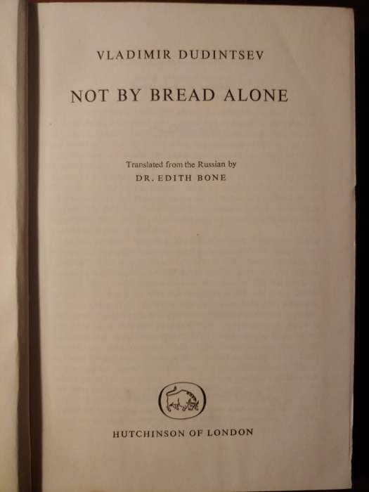 Not By Bread Alone - Dudintsev