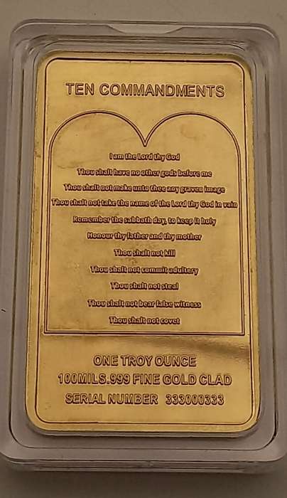 One Troy ounce 100mils.999 fine gold CLAD Bar 10 commandments serial number 333000333