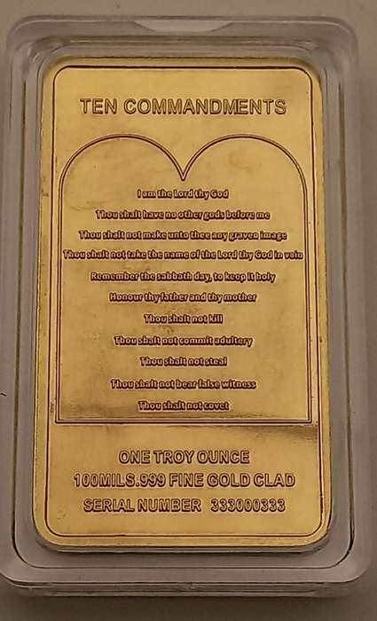 One Troy ounce 100mils.999 fine gold CLAD Bar 10 commandments serial number 333000333
