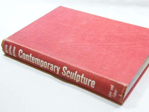 Contemporary Sculpture An evolution in Volume and space by Carola Giedion-Welcker