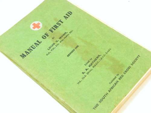Manual of First Aid by Louis G Irvine published by The South African Red Cross Society