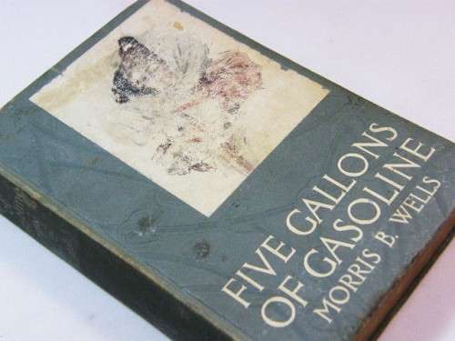 Five Gallons of gasoline by Morris B.Wells