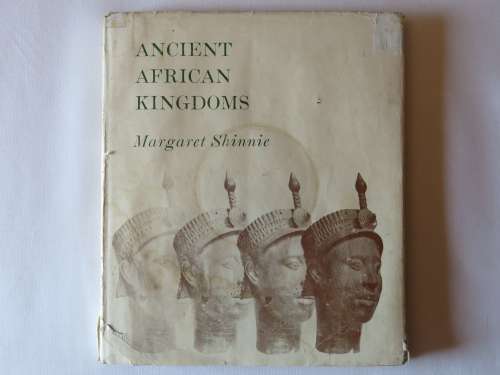 Ancient African kingdoms by Margaret Shinnie