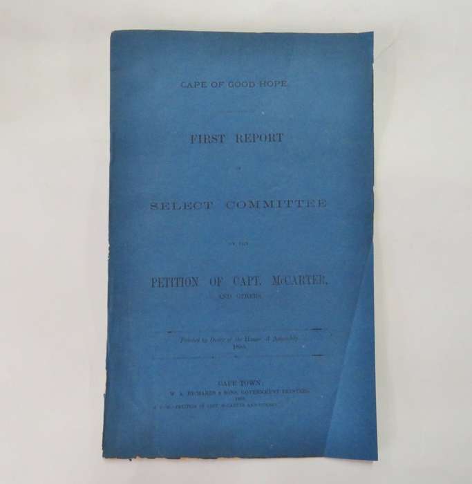 Cape of Good Hope first report of the select committee on the petition of Capt. McCarter - 1885