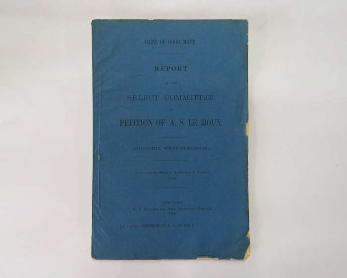 Cape of Good Hope 1884 Report of the select committee on petition of A.S. Le Roux