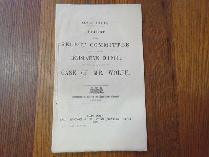 1873 Cape of Good Hope report of the select committee on the case of Mr Wolff
