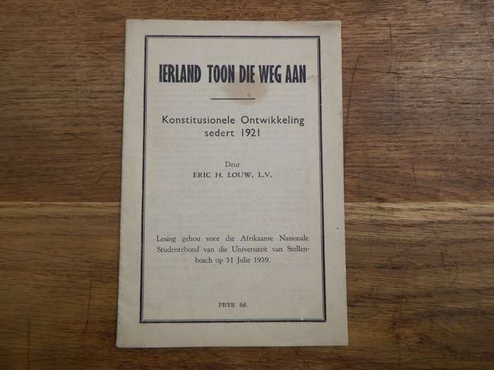 Ierland toon die weg aan - Deur Eric H. Louw - Konstitusionele ontwikkeling sedert 1921