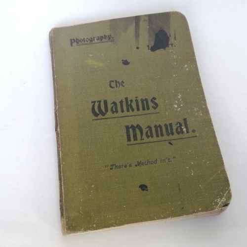 Photography - The Watkins Manual of exposure and development by Alfred Watkins - 1903 edition
