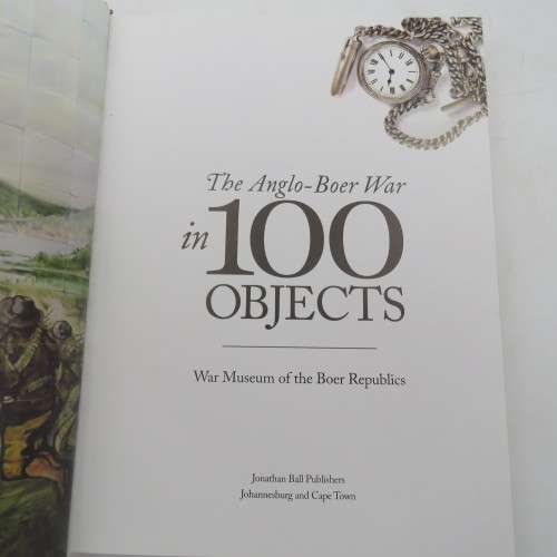 The Anglo Boer War in 100 objects - Jonathan Ball