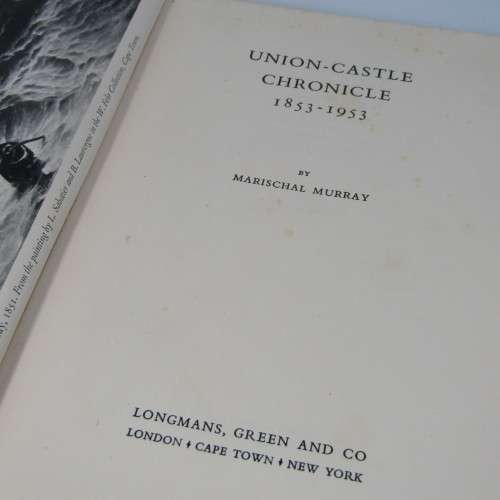 Union-Castle Chronicle 1853 to 1953 First Edition by Marischal Murray