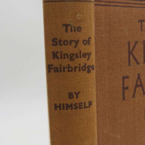 The story of  Kingsley Fairbridge by himself - 1946 issue issue - Illustrated Rhodesian