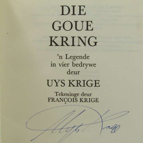 Die goue kring by Uys Krige - Signed by the author and dedicated to Shaleen Surtie Richards