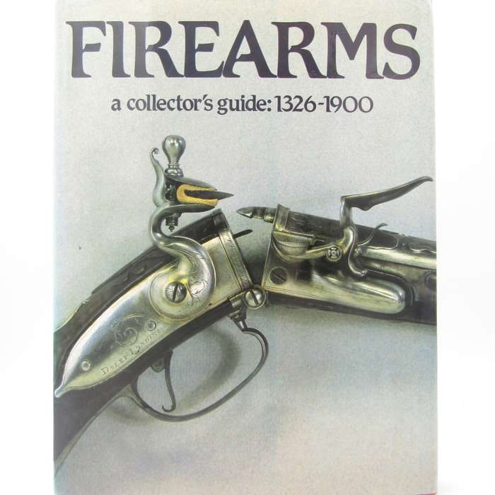 Firearms - A Collector`s Guide 1326-1900 by Jan Durdik
