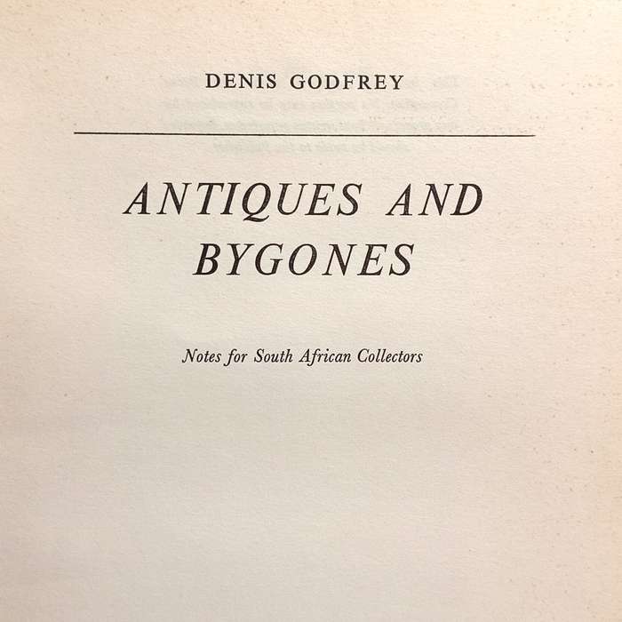 Antiques and Bygones by Denis Godfrey