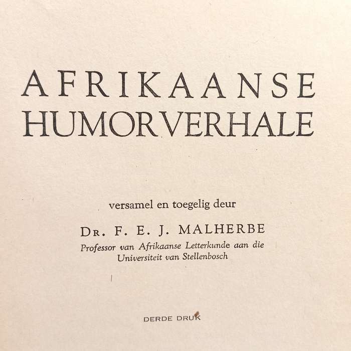 Afrikaanse Humorverhale versamel en toegelig deur Dr. F.E.J Malherbe