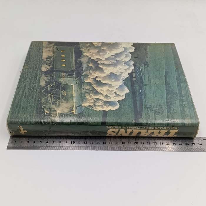 Trains the Complete Book of Trains and Railways by John Westwood