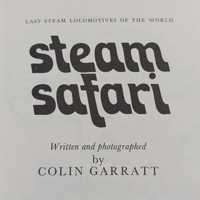 Last Steam Locomotives of the World - STEAM SAFARI by Colin Garratt