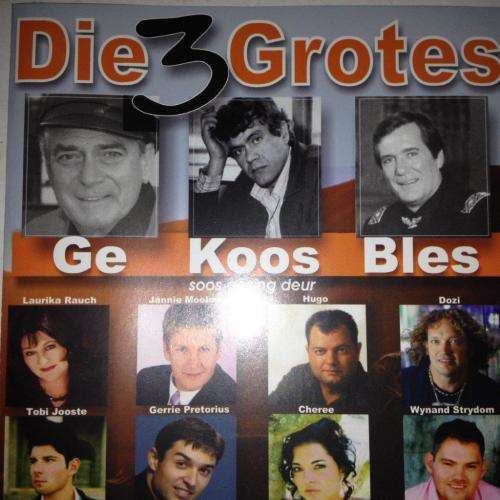 CD - Die 3 Grotes (Ge, Koos, Bles) Soos Gesing Deur