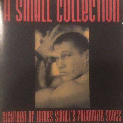 CD - A Small Collection - 18 Years of James Small`s Favourite Songs