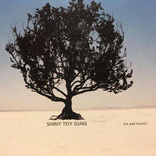 CD - Shiny Toy Guns - We Are Pilots