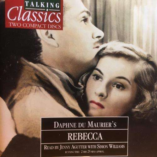CD - Daphne Du Maurier`s - Rebecca Read by Jenny Aguter with Simon Williams - Talking Classics (2CD)