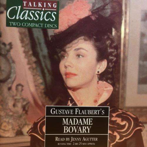 CD - Gustave Flaubert`s - Madame Bovary Read by Jenny Agutter - Talking Classics (2CD)