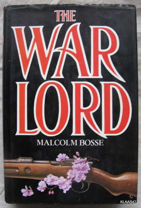 The War Lord - Malcolm Bosse - Hardcover  1983