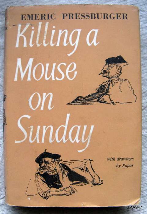 Killing a Mouse on Sunday - Emeric Pressburger -  Hardcover 1963