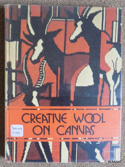 Creative Wool On Canvas - M De Villiers, S Gous, M Joubert & E Havemann - Hardcover