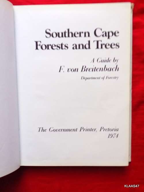 Southern Cape Forests And Trees - F Von Breitenbach - Hardcover Dept of Forestry 1974