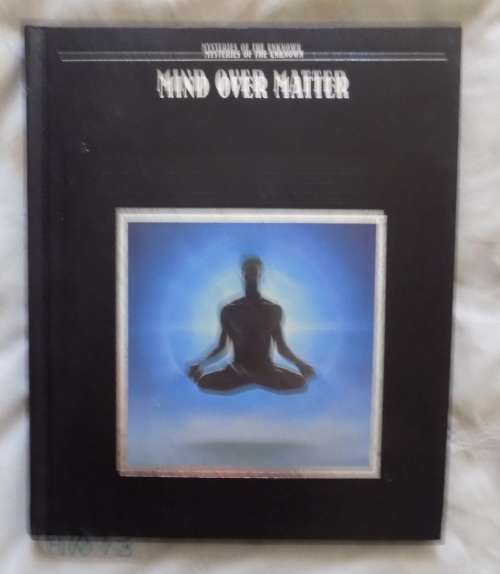 Mysteries of the Unknown - Mind over Matter - Hardcover (Time Life Book)