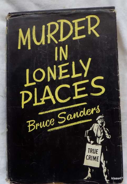 Murder in Lonely Place - Bruce Sanders -Hardcover 1960