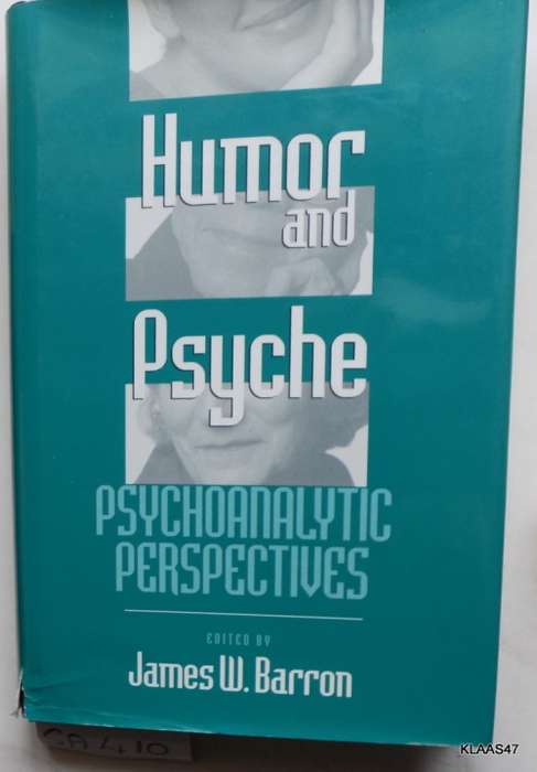 Humor and Psyche: Psychoanalytic Perspectives - James W Barron - Hardcover