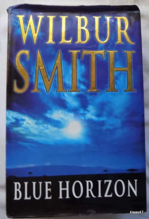 Blue Horizon - Wilbur Smith - Hardcover