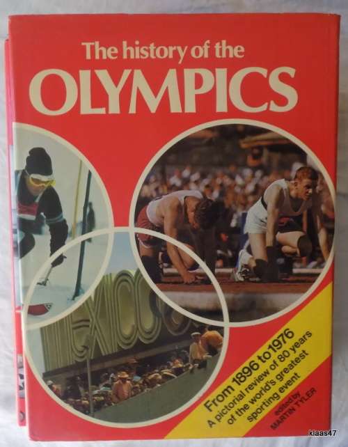 The History of the Olympics From 1896-1976 - Martin Tyler - Hardcover