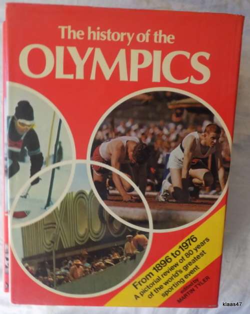 The History of the Olympics From 1896-1976 - Martin Tyler - Hardcover