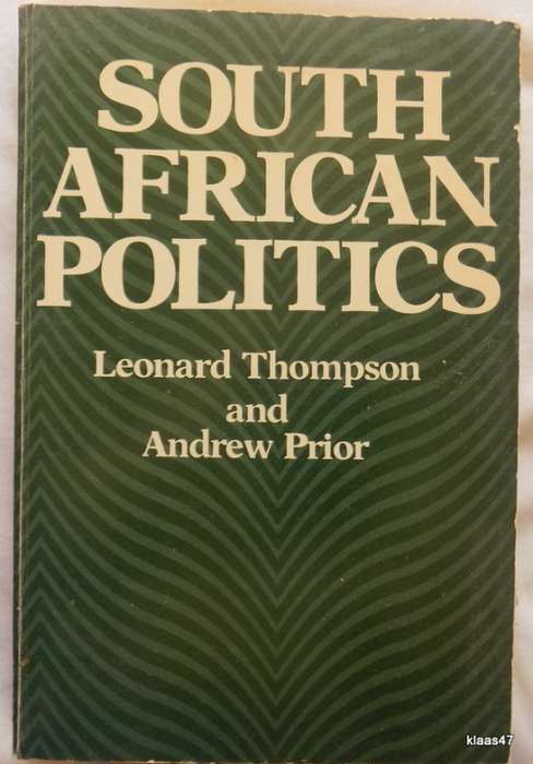 South African Politics - Leonard Thompson and Andrew Prior - Paperback - Signed: Andrew Prior