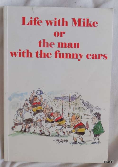 Life with Mik or the man with the funny ears - Mike Meintjes - Paperback - Inscribed and Signed