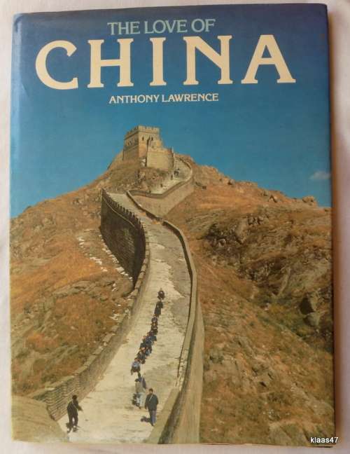 The Love of China - Anthony Lawrence - Hardcover