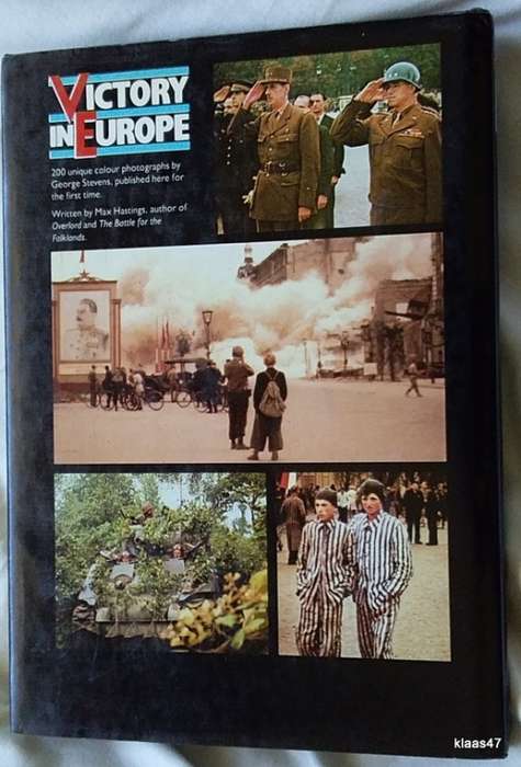 Victory in Europe - Max Hastings - Hardcover (Pictures: George Stevens)