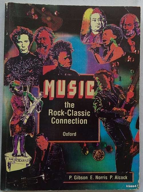 Music - the Rock-Classic Connection - P. Gibson E. Norris P.Alcock - Paperback